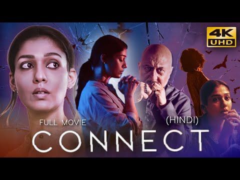 CONNECT (2023) New Released Hindi Dubbed Full Movie In 4K UHD | Nayanthara, Anupam Kher, Sathyaraj