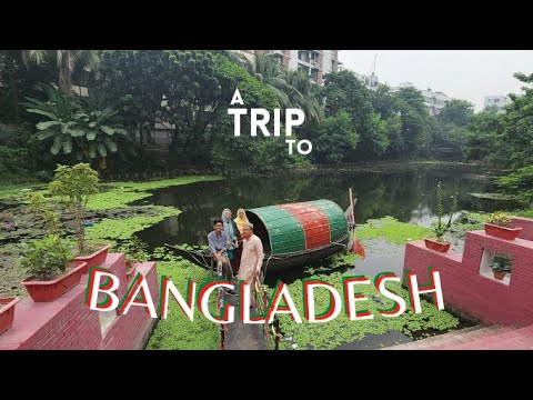 A Trip To Bangladesh