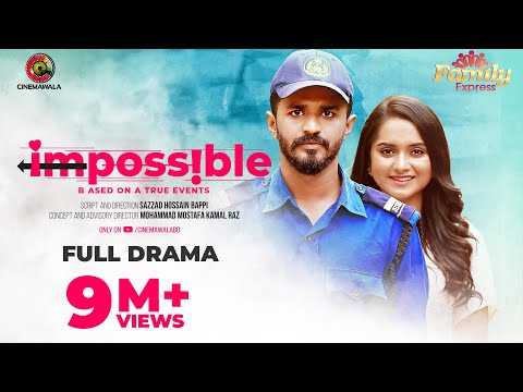 IMPOSSIBLE by Sazzad Hossain Bappi || Musfiq R Farhan | Keya Payel | Family Express | Eid Natok 2021