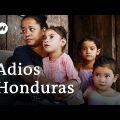 Honduras: Escaping violence and poverty | DW Documentary