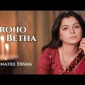 বিরহ ব্যথা | Biroho Betha | Jannatul Disha | Moshiur Bappy | Official Music Video | Bangla Song 2021