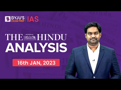 The Hindu Newspaper Analysis | 16 January 2023 | Current Affairs Today | UPSC Editorial Analysis