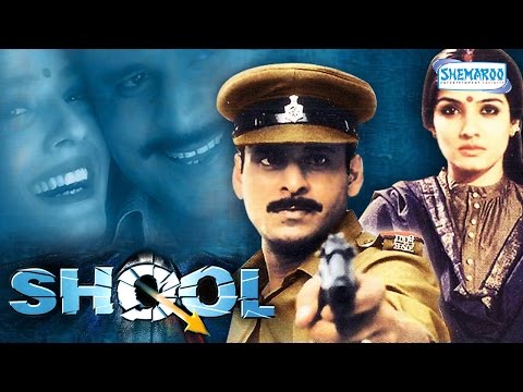 Shool (1999) – Manoj Bajpai – Raveena Tandon – Hindi Full Movie