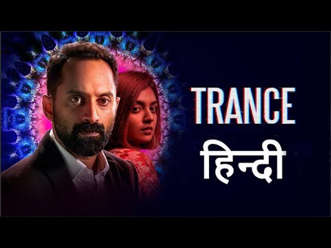 TRANCE Hindi Full Movie | Official | Fahadh Faasil, Nazriya Nazim | Anwar Rasheed | New movie 2022