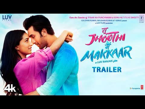 Tu Jhoothi Main Makkaar(Official Trailer) Ranbir,Shraddha |Luv Ranjan | Bhushan K | Ankur G |March 8