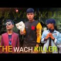 The Wach Killer | Bangla Funny Video | Bad Friend | It's Mojahid
