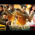 WAR (2019)Full Movie HD| Hrithik Roshan | Tiger Shroff | Vaani Kapoor | Bollywood Blockbusters Movie