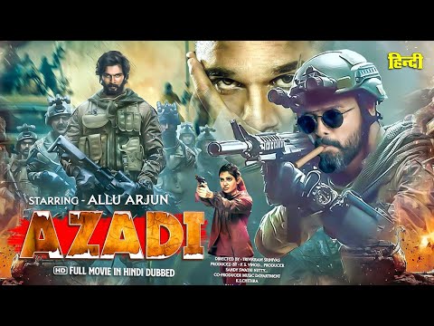 AZADI || Allu Arjun Rashmika Mandanna New South 2022 | New Upcoming Hindi Dub South Movie 2023