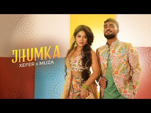 Xefer x Muza – Jhumka (Official Music Video)