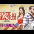 Luck By Chance | Full Drama | Mishu Sabbir | Sarika Subrin | Bangla New Natok 2023