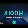 MINAR RAHMAN | JHOOM | Lyrical Music Video | New Bangla Song