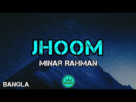 MINAR RAHMAN | JHOOM | Lyrical Music Video | New Bangla Song