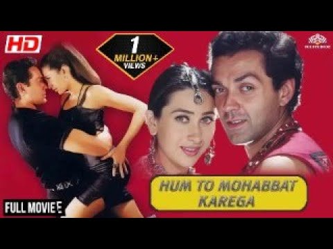 Hum To Mohabbat Karega Full Hindi Movie || Bobby Deol | Karishma Kapoor #bollywoodmovies