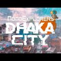 Dhaka City, Are You Ready? Bangladesh 2.0 Travel Teaser