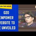 G20 empower website to be unveiled & more updates | News On The Hour