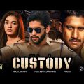 CUSTODY Full Movie | Naga Chaitanya | Krithi Shetty | New South Hindi Dubbed Movies 2023