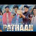 PATHAAN || Noyon ahmed || bangla funny video