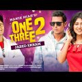 One 2 Three  | Bangla New Music Video | Manik Miah | Jabed Ekram | Nezamuddin Rony | Bangla song