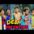 Desi Valentine | দেশি ভেলেন্টাই |Bangla funny video |Bhai Brothers Squad|Ahmed Sajid|Arman Mallik