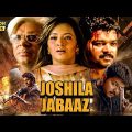 Joshila Janbaaz | Hindi Dubbed Full Movie | Biggest Blockbuster Movie