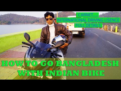 HOW TO GO BANGLADESH WITH INDIAN BIKE || INTERNATIONAL DRIVING LISENCE || CARNET FULL DETAILS ||