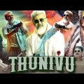 Thunivu Full Movie Hindi Dubbed 2023 Ajith Kumar New Movie | Thunivu South Movie in Hindi Dubbed