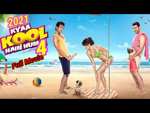 Kya Kool Hain Hum 4 full movie 2021 Hindi Bollywood Movie Comedy/Kyaa Super Kool Hain Hum full Movie