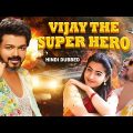 Vijay The Super Hero | South Hindi Dubbed 2023| Vijay Blockbuster Hindi Dubbed Full Movie
