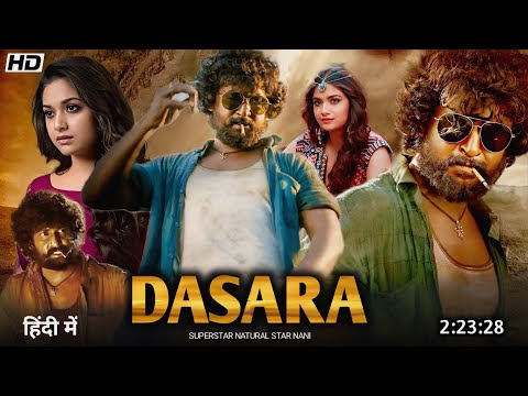 Dasara Full Movie Hindi Dubbed Update | Nani New South Movie 2023 | Keerthy Suresh | Box Office