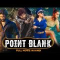 Point Blank – South Indian Movie Dubbed In Hindi Full | Aadi Pinishetty, Taapsee Pannu, Ritika Singh