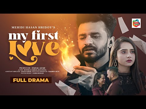 My First Love | মাই ফাস্ট লাভ | Musfiq R Farhan | Keya Payel | Hridoy | Bangla New Natok 2023