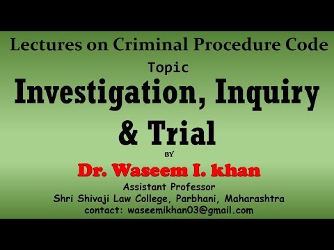 Investigation, inquiry and trial | stages of criminal proceedings.