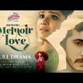 Memoir Of Love | Tawsif Mahbub | Tanjin Tisha | মেময়ার অব লাভ | Valentine's Day Special Drama 2023