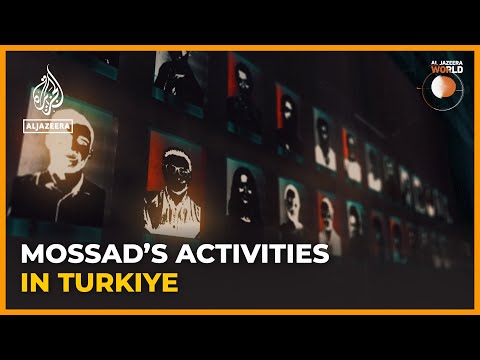 An investigation into the Mossad’s activities in Turkey | Al Jazeera World Documentary
