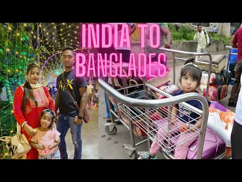 India to Bangladesh Travel 2022..