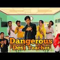 Dangerous Desi Teacher 2 | Bangla funny video | BAD BROTHERS | It's Omor