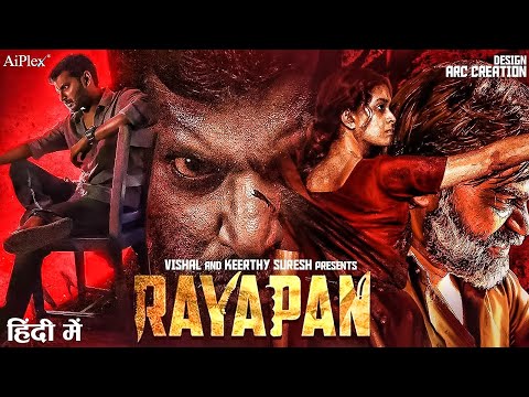 RAYAPAN Full Movie | Vishal & Keerthy Suresh | New South Indian Movies Dubbed In Hindi 2023 Full