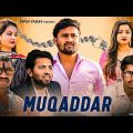 Muqaddar | मुकद्दर | Full Movie 2023 | Vipin Yadav