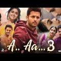 A Aa 3 Full Movie In Hindi Dubbed | Nithiin | Keerthy Suresh | Vennela Kishore