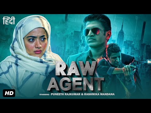 Puneeth Rajkumar Hindi Dubbed Movie "Raw Agent" | Rashmika Mandana | South Indian Movies 2022