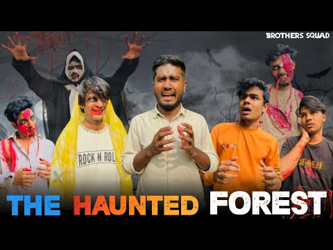 The Haunted Forest End Of Life | Bangla Funny Video | Brothers Squad | Shakil | Morsalin