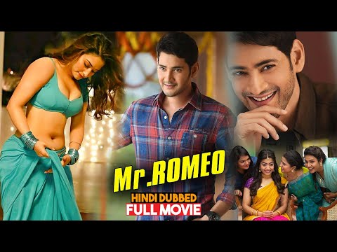 Mr Romeo – Mahesh Babu Latest Super Hit Full Movie In Hindi Dubbed | Mahesh Babu, #hindidubbedmovie