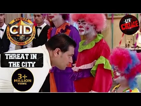 Threat In The City | CID | Team CID कैसे Handle करेगी Vicious Clown की वापसी?