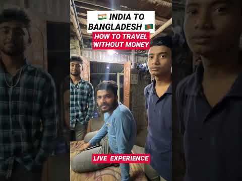 🇮🇳 India to Bangladesh 🇧🇩 travel Vlog Managing without money || Homeouttraveller