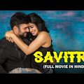 Savitri Full Movie In Hindi | Nara Rohith, Ajay, Nanditha Raj