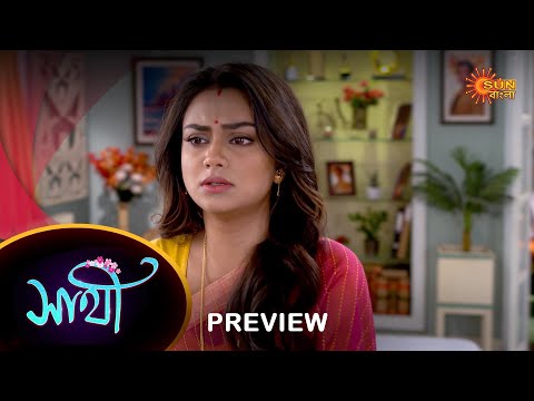 Saathi – Preview | 11 Mar 2023 | Full Ep FREE on SUN NXT | Sun Bangla Serial