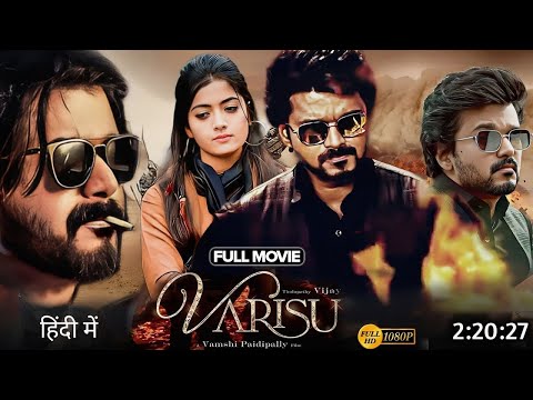 Varisu Full Movie Hindi Dubbed 2023 | Thalapathy Vijay | Rashmika Mandanna | Hindi Dubbed Movie 2023