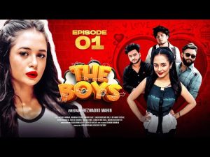 The Boys | EP – 01 | Anamika Oyshe | Rashed | Niloy | Jim | Mahin | Web Serial | Bangla Natok 2023