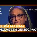 Sheikh Hasina: Bangladesh’s defender or attacker of democracy? | Talk to Al Jazeera