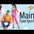 Maine Pyaar Kyu Kiya (2005) (HD) Hindi Full Movie – Salman Khan | Katrina Kaif | Sushmita Sen